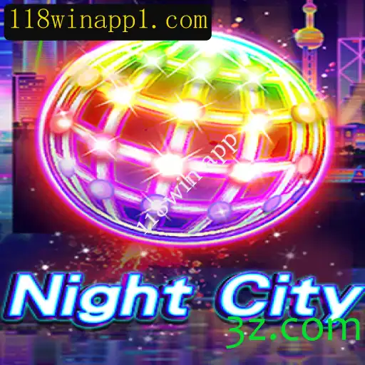 Descubra NightCity: Um Mundo de Aventuras e Desafios no 118win App