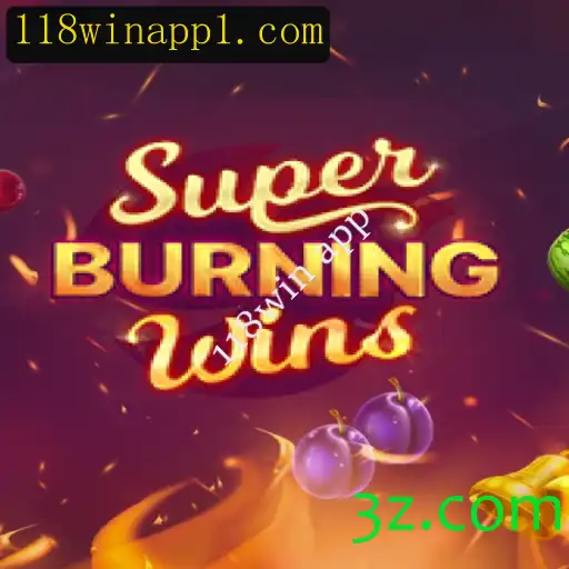 Explorando SuperBurningWins: Diversão e Regras no 118win App
